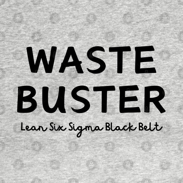 Lean Six Sigma Black Belt, Waste Buster by Viz4Business